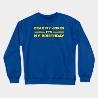 Birthday cheese pun Crewneck Sweatshirt